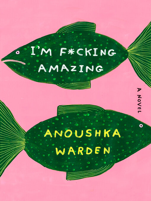 Title details for I'm F*cking Amazing by Anoushka Warden - Available